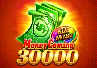 Money Coming 30000